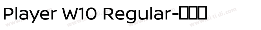 Player W10 Regular字体转换